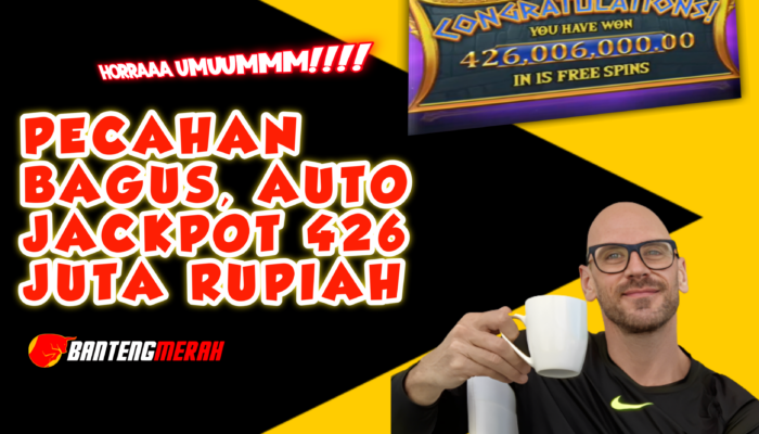 Pecahan Bagus, Auto Jackpot 426 Juta Rupiah