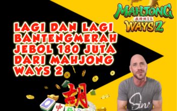 Lagi dan Lagi Bantengmerah Jebol 180 Juta dari Mahjong Ways 2