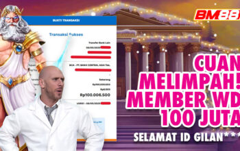 Cuan Melimpah! Member BM88 WD 100 Juta