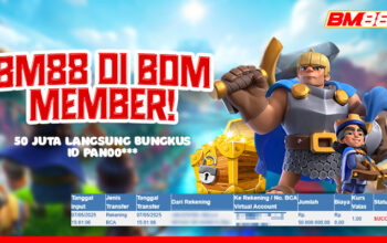 BM88 Di Bom Member! 50 Juta Langsung Bungkus ID Pan00***