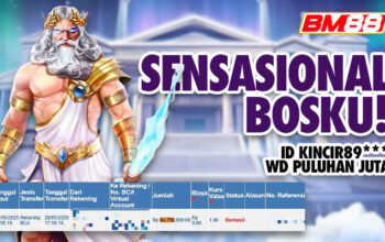 Sensasional Bosku! ID Kincir89 WD Puluhan Juta di BM88!